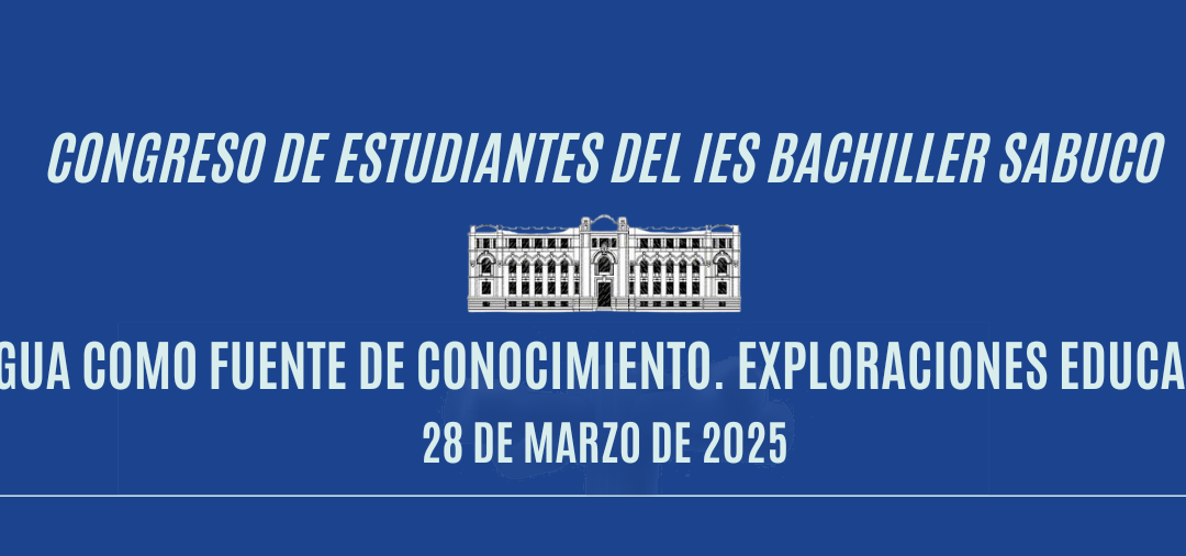 Congreso de Estudiantes del IES Bachiller Sabuco.